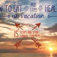 15 Tips for How to Eat Healthy on Vacation (and a new Foodie App Edition)